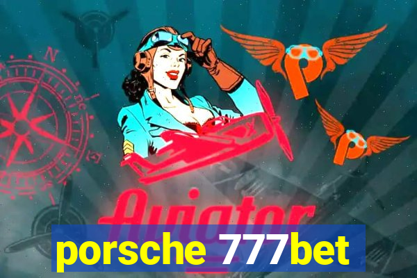 porsche 777bet